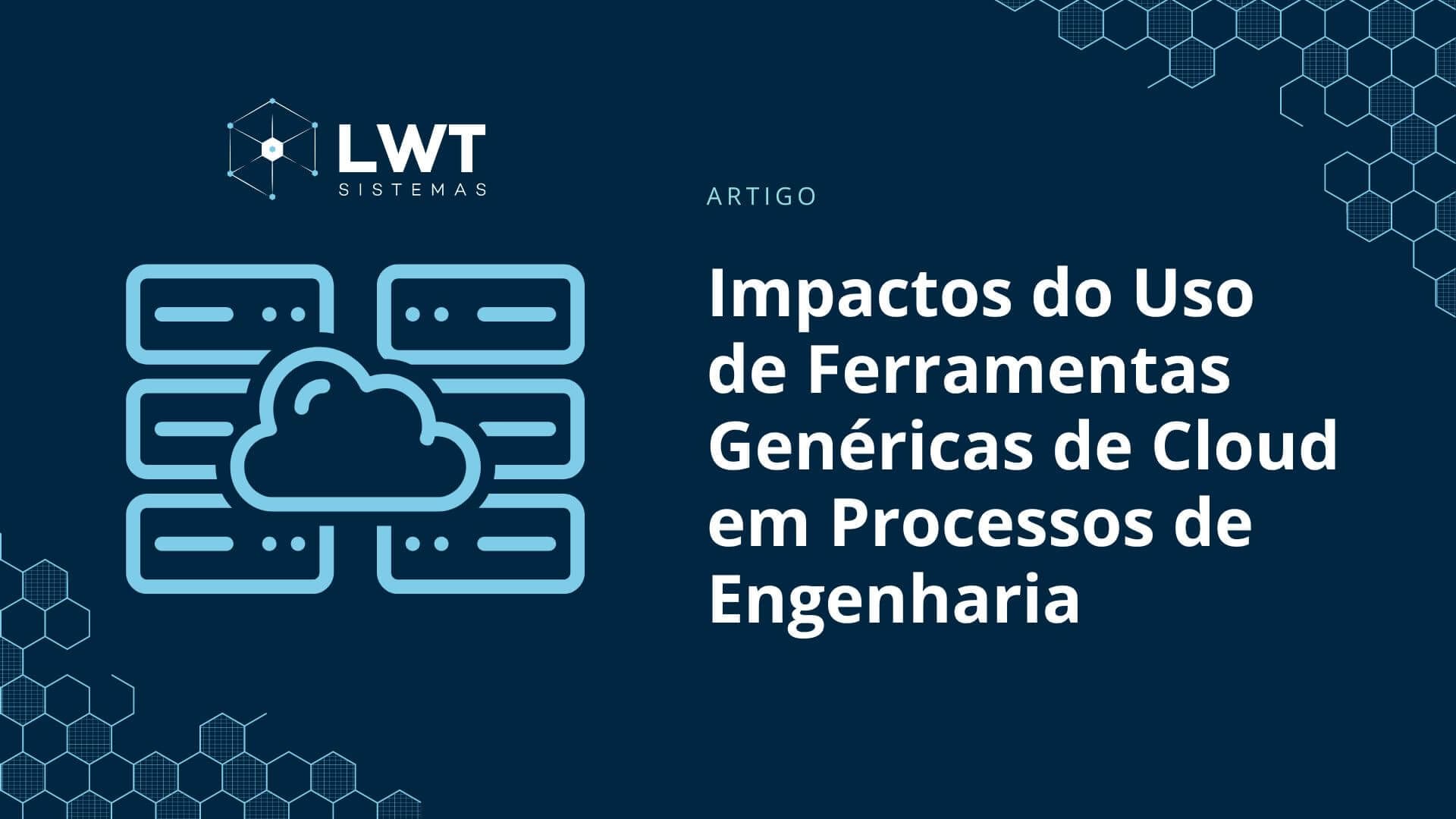 Impactos do uso de ferramentas genéricas de cloud em processos de engenharia